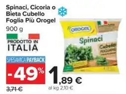 Carrefour Iper Spinaci, Cicoria o Bieta Cubello Foglia Più Orogel offerta