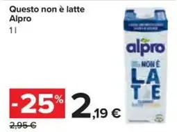 Carrefour Iper Questo non è latte Alpro offerta