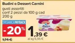 Carrefour Iper Budini o Dessert Carnini offerta