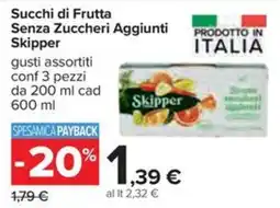 Carrefour Iper Succhi di Frutta Senza Zuccheri Aggiunti Skipper offerta