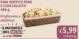 Tigros Pan soffice pere e cioccolato Tigros offerta