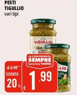 Tigros Pesti Tigullio offerta