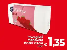 Ipercoop Radenza Tovaglioli Monovelo Coop Casa offerta