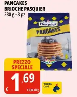 Tigros Pancakes Brioche Pasquier offerta