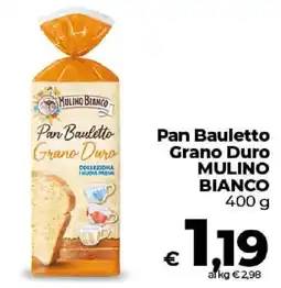 Ipercoop Radenza Pan Bauletto Grano Duro MULINO BIANCO offerta