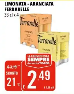 Tigros Limonata - Aranciata Ferrarelle offerta