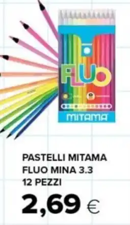 Oasi Pastelli Mitama Fluo Mina 3.3 offerta