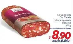 Iper Super Conveniente Salame spianata piccante Del Casale offerta