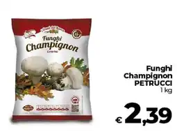 Ipercoop Radenza Funghi Champignon PETRUCCI offerta