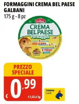 Tigros Formaggini Crema Bel Paese Galbani offerta