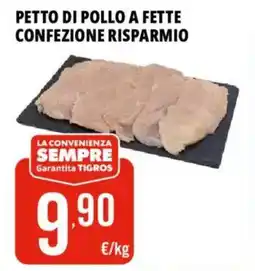 Tigros Petto di pollo a fette offerta