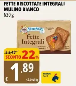 Tigros Fette biscottate integrali Mulino Bianco offerta