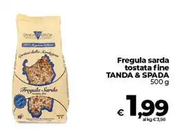 Ipercoop Radenza Fregula sarda tostata fine TANDA & SPADA offerta