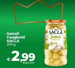 Ipercoop Radenza Sottoli Funghetti Saclà offerta