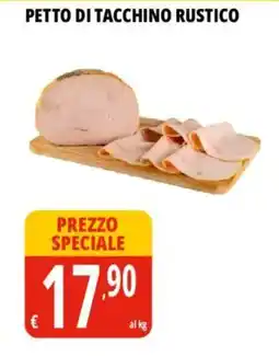 Tigros Petto di tacchino rustico offerta