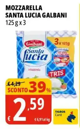 Tigros Mozzarella Santa Lucia Galbani offerta