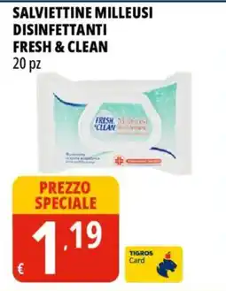 Tigros Salviettine milleusi disinfettanti fresh & clean offerta
