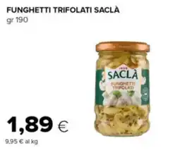 Oasi Funghetti trifolati Saclà offerta