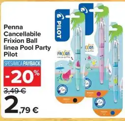 Carrefour Iper Penna Cancellabile Frixion Ball linea Pool Party Pilot offerta