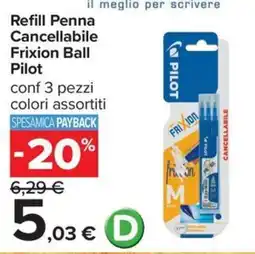 Carrefour Iper Refill Penna Cancellabile Frixion Ball Pilot offerta