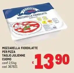 Metro Mozzarella fiordilatte per pizza taglio julienne cuomo offerta
