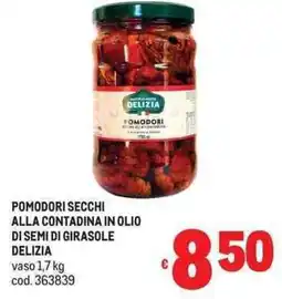 Metro Pomodori secchi alla contadina in olio di semi di girasole Delizia offerta
