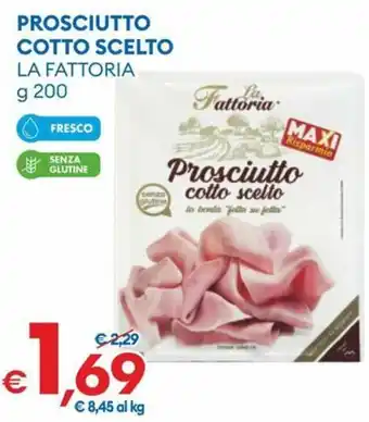 MD Discount Prosciutto cotto scelto La Fattoria offerta