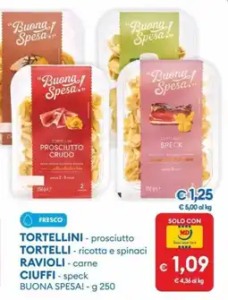 MD Discount Tortellini - prosciutto Buona Spesa! offerta
