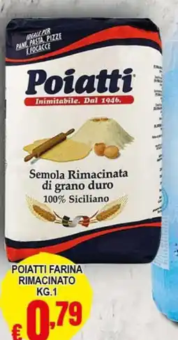 Risparmio Supermercati Poiatti farina rimacinato offerta