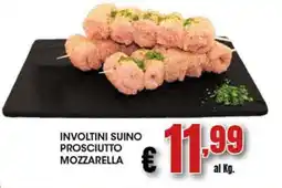Risparmio Supermercati Involtini suino prosciutto mozzarella offerta