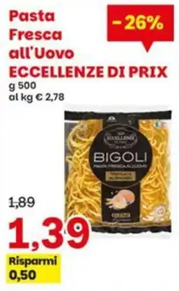 Prix Quality Bigoli Pasta Fresca all'Uovo offerta
