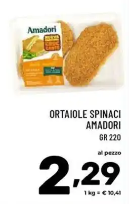 Il Centesimo Ortaiole spinaci Amadori offerta