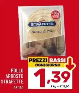 Il Centesimo Pollo arrosto Strafette offerta