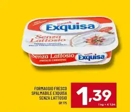 Il Centesimo Formaggio fresco spalmabile Exquisa senza lattosio offerta