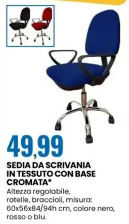 Eurospin Sedia da scrivania in tessuto con base cromata offerta