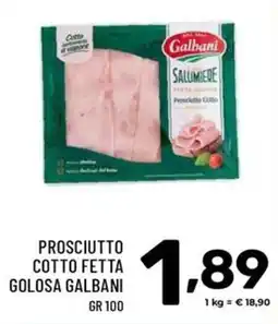 Il Centesimo Prosciutto cotto fetta golosa Galbani offerta