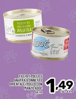 Il Centesimo Filetti pollo e anatra/tonnetto orientale/pollo con manzo ADOC offerta