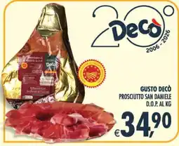 Deco Supermercati Gusto Decò Prosciutto San Daniele D.O.P. offerta