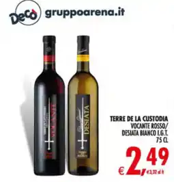 Deco Supermercati Terre de la Custodia Vocante Rosso/Desiata Bianco I.G.T. offerta