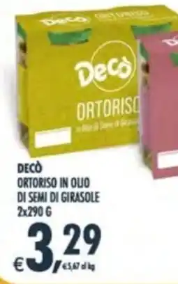 Deco Supermercati Decò ortoriso in olio di semi di girasole offerta