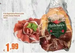 Elite F.lli Guerriero Prosciutto crudo Dolce Natura offerta