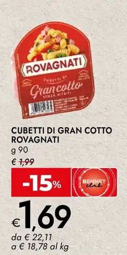Bennet Cubetti di gran cotto Rovagnati offerta