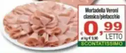 CTS Supermercati Mortadella Veroni classica/pistacchio offerta