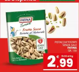 Despar Sicilia Pistacchi tostati senza sale Fatina offerta
