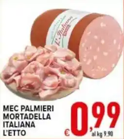 Iper Triscount Mec Palmieri Mortadella Italiana L'Etto offerta