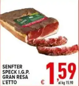 Iper Triscount Senfter speck I.G.P. gran resa l'etto offerta