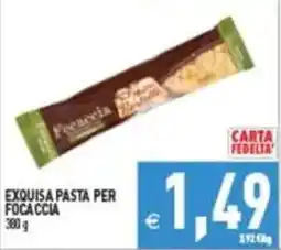 Pim Supermercati Exquisa pasta per focaccia offerta