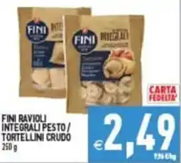 Pim Supermercati Fini ravioli integrali pesto / tortellini crudo offerta