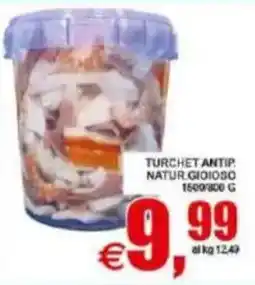 Pewex Turchet antip. natur. gioioso offerta