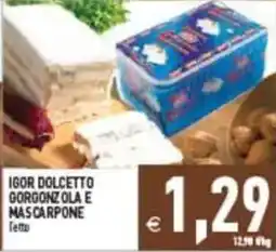 Pim Supermercati Igor Dolcetto Gorgonzola e Mascarpone offerta